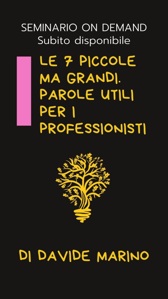 Corso on demand:”Le 7 piccole ma grandi. Parole utili per i professionisti”