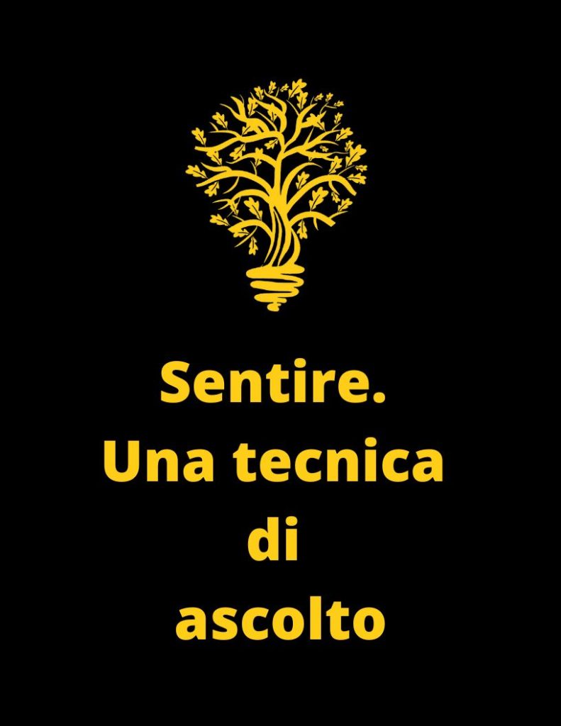 Sentire. Una tecnica di ascolto