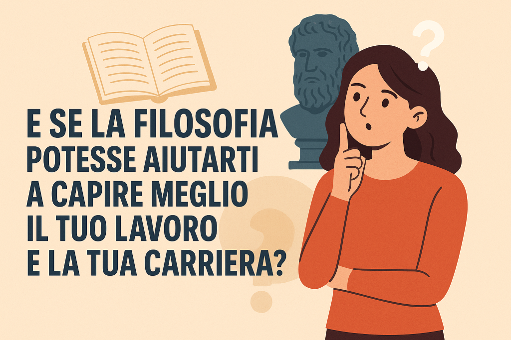 ESERCIZI FILOSOFICI UTILI ALLA CARRIERA